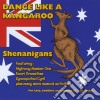 Shenanigans - Dance Like A Kangaroo cd