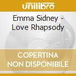 Emma Sidney - Love Rhapsody cd