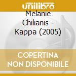 Melanie Chilianis - Kappa (2005) cd