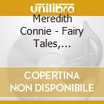 Meredith Connie - Fairy Tales, Monsters And Wild Animals