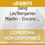 Jiang Lin/Benjamin Martin - Encore My Good Sir