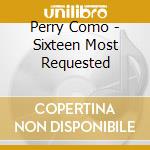 Perry Como - Sixteen Most Requested cd
