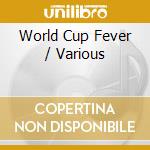 World Cup Fever / Various cd