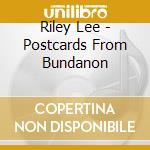 Riley Lee - Postcards From Bundanon cd