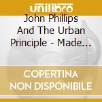 John Phillips And The Urban Principle - Made In A Frame
