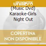 (Music Dvd) Karaoke-Girls Night Out cd