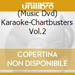 (Music Dvd) Karaoke-Chartbusters Vol.2 cd