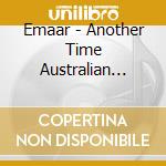 Emaar - Another Time Australian Import cd