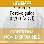 Summer Festivalguide 07/08 (2 Cd) cd