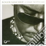 Roger Sanchez - Come With Me (2 Cd)
