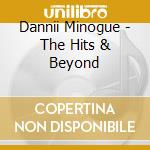 Dannii Minogue - The Hits & Beyond cd