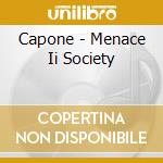 Capone - Menace Ii Society cd