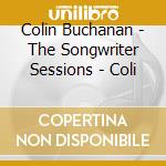 Colin Buchanan - The Songwriter Sessions - Coli