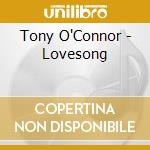 Tony O'Connor - Lovesong cd