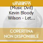 (Music Dvd) Kevin Bloody Wilson - Let Loose Live cd