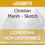 Christian Marsh - Sketch cd