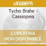 Tycho Brahe - Cassiopeia cd