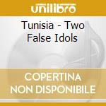 Tunisia - Two False Idols cd