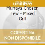 Murrays Chosen Few - Mixed Grill cd