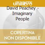 David Peachey - Imaginary People cd