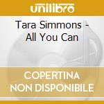 Tara Simmons - All You Can cd