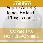 Sophie Ardiet & James Holland - L'Inspiration Poetique cd