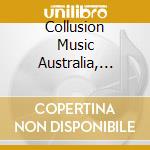 Collusion Music Australia, Diana Tolmie Clarinets/Saxophone, Brieley Cutting Piano, Benjamin Greaves - 'I Read The Old Dream Slowly' cd