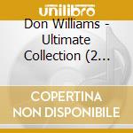 Don Williams - Ultimate Collection (2 Cd) cd