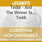 Teddi - And The Winner Is... Teddi cd