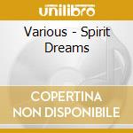 Various - Spirit Dreams cd