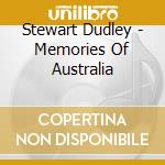 Stewart Dudley - Memories Of Australia cd