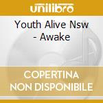 Youth Alive Nsw - Awake cd