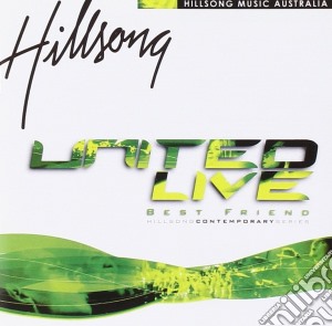 Hillsong United - United Live 2000 Best Friend cd musicale di Hillsong United