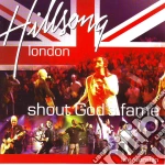 Hillsong London - Shout Gods Fame cd