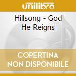Hillsong - God He Reigns cd