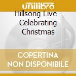 Hillsong Live - Celebrating Christmas cd