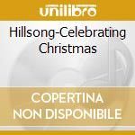 Hillsong-Celebrating Christmas cd musicale