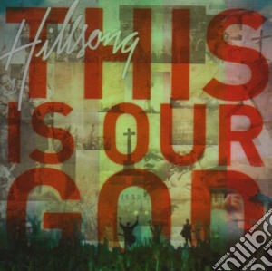 Hillsong - Live This Is Our God cd musicale di Hillsong