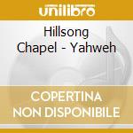 Hillsong Chapel - Yahweh cd musicale di Hillsong Chapel