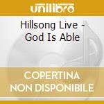 Hillsong Live - God Is Able cd