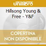 Hillsong Young & Free - Y&F cd musicale