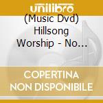 (Music Dvd) Hillsong Worship - No Other Name cd musicale