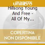 Hillsong Young And Free - All Of My Best Friends cd