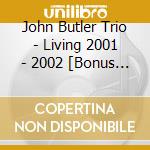 John Butler Trio - Living 2001 - 2002 [Bonus Track] [Australian Import] cd