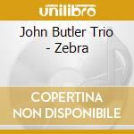 John Butler Trio - Zebra cd