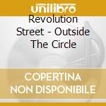 Revolution Street - Outside The Circle cd