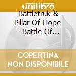 Battletruk & Pillar Of Hope - Battle Of Hope cd