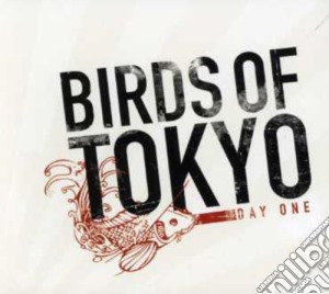 Birds Of Tokyo - Day One cd musicale di Birds Of Tokyo