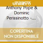 Anthony Pope & Dominic Perissinotto - Journey: Australian Contemporary Trumpet And Pipe Organ Music cd