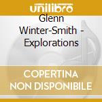 Glenn Winter-Smith - Explorations cd